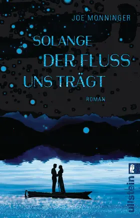 Monninger | Solange der Fluss uns trägt | Buch | 978-3-548-29078-2 | www2.sack.de
