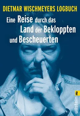 Wischmeyer |  Eine Reise durch das Land der Bekloppten und Bescheuerten | Buch |  Sack Fachmedien