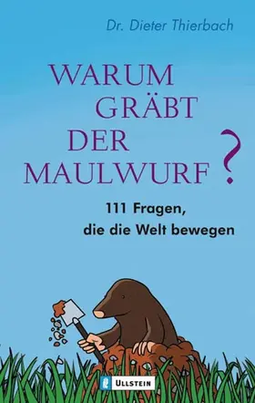 Thierbach |  Warum gräbt der Maulwurf? | Buch |  Sack Fachmedien