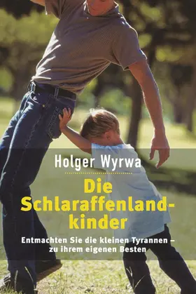 Wyrwa |  Die Schlaraffenlandkinder | Buch |  Sack Fachmedien