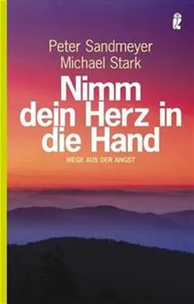 Sandmeyer / Stark |  Nimm dein Herz in die Hand | Buch |  Sack Fachmedien