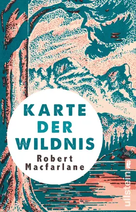 Macfarlane | Karte der Wildnis | Buch | 978-3-548-37698-1 | www2.sack.de