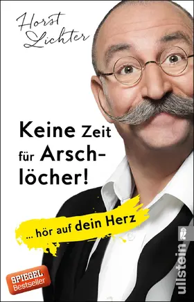 Lichter |  Keine Zeit für Arschlöcher! | Buch |  Sack Fachmedien