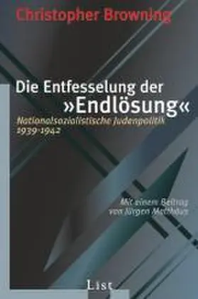 Browning |  Die Entfesselung der Endlösung | Buch |  Sack Fachmedien