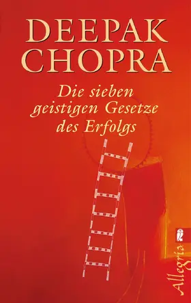 Chopra / Görden |  Die sieben geistigen Gesetze des Erfolgs | Buch |  Sack Fachmedien