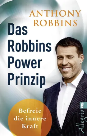 Robbins |  Befreie die innere Kraft | Schluss mit Fremdbestimmung, Frustration und Unsichrheit | Buch |  Sack Fachmedien