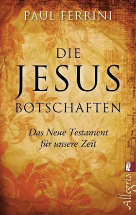 Ferrini | Die Jesus-Botschaften | Buch | 978-3-548-74597-8 | sack.de