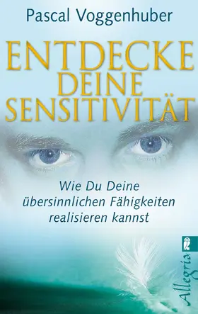 Voggenhuber |  Entdecke deine Sensitivität | Buch |  Sack Fachmedien