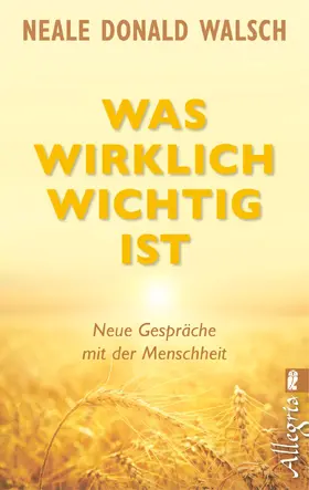 Walsch | Was wirklich wichtig ist | Buch | 978-3-548-74616-6 | sack.de