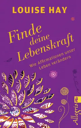 Hay | Finde Deine Lebenskraft | Buch | 978-3-548-74642-5 | sack.de