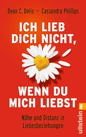Phillips / Delis |  Ich lieb dich nicht, wenn du mich liebst | eBook | Sack Fachmedien