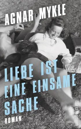 Mykle | Liebe ist eine einsame Sache | Buch | 978-3-550-05003-9 | www2.sack.de