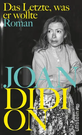 Didion | Das Letzte, was er wollte | Buch | 978-3-550-20050-2 | sack.de