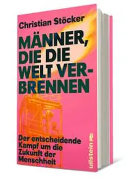 Stöcker |  Männer, die die Welt verbrennen | Buch |  Sack Fachmedien