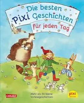 Schneider / diverse / Boehme |  Die besten Pixi-Geschichten für jeden Tag | Buch |  Sack Fachmedien