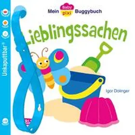 Dolinger |  Baby Pixi 46: Mein Baby-Pixi Buggybuch: Lieblingssachen | Buch |  Sack Fachmedien