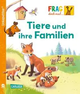 Klose |  Unkaputtbar: Frag doch mal die Maus: Tiere und ihre Familien | Buch |  Sack Fachmedien