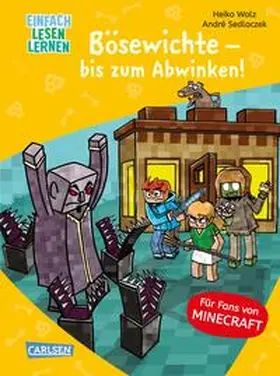 Wolz |  Lesenlernen mit Spaß - Minecraft 5: Bösewichte - bis zum Abwinken! | Buch |  Sack Fachmedien