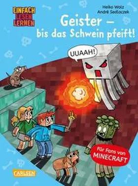 Wolz |  Minecraft 6: Geister - bis das Schwein pfeift! | Buch |  Sack Fachmedien
