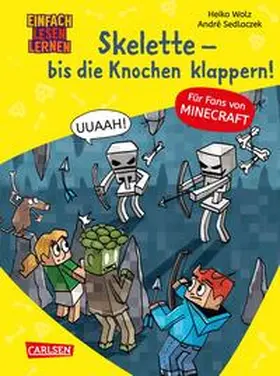 Wolz |  Minecraft 7: Skelette - bis die Knochen klappern! | Buch |  Sack Fachmedien