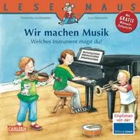 Hämmerle |  LESEMAUS 138: Wir machen Musik - Welches Instrument magst du? | Buch |  Sack Fachmedien