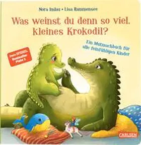 Imlau | Was weinst du denn so viel, kleines Krokodil? | Buch | 978-3-551-17006-4 | sack.de