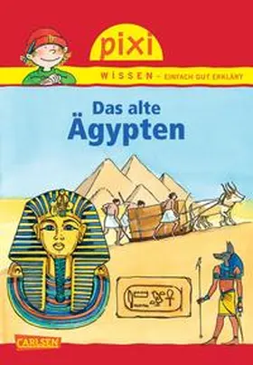 Wittmann |  Pixi Wissen 73: Das alte Ägypten | Buch |  Sack Fachmedien