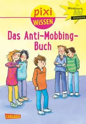 Schäfer / Starch |  Pixi Wissen 91: Das Anti-Mobbing-Buch | Buch |  Sack Fachmedien