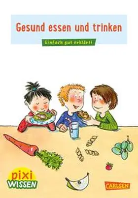 Barkhausen | Pixi Wissen 45: Gesund essen und trinken | Buch | 978-3-551-24215-0 | sack.de