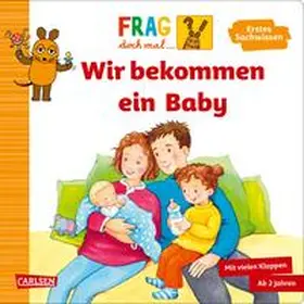 Klose |  Frag doch mal ... die Maus: Wir bekommen ein Baby | Buch |  Sack Fachmedien