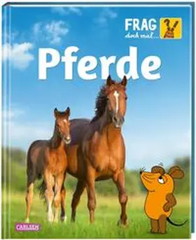Nase |  Frag doch mal ... die Maus: Pferde | Buch |  Sack Fachmedien