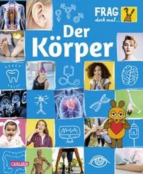 Tober |  Frag doch mal ... die Maus: Der Körper | Buch |  Sack Fachmedien