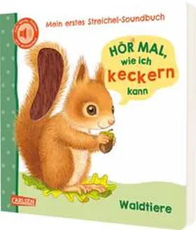Rosenkranz |  Hör mal, wie ich keckern kann (Mein erstes Streichel-Soundbuch 3) | Buch |  Sack Fachmedien