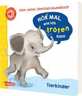 Rosenkranz |  Hör mal, wie ich tröten kann (Mein erstes Streichel-Soundbuch 4) | Buch |  Sack Fachmedien