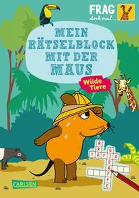  Frag doch mal ... die Maus: Mein Rätselblock mit der Maus- Wilde Tiere | Buch |  Sack Fachmedien