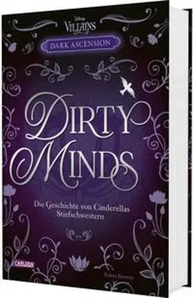 Benway / Disney |  Disney Villains - Dark Ascension 1: DIRTY MINDS -  Die Geschichte von Cinderellas Stiefschwestern | Buch |  Sack Fachmedien