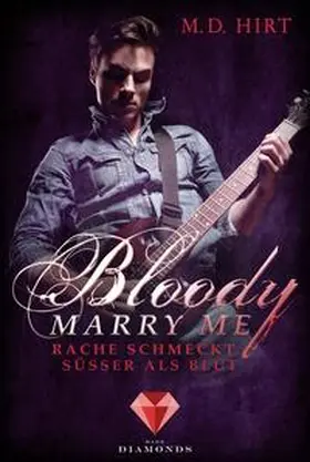 Hirt | Bloody Marry Me 2: Rache schmeckt süßer als Blut | Buch | 978-3-551-30140-6 | sack.de