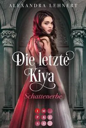 Lehnert |  Die letzte Kiya 1: Schattenerbe | Buch |  Sack Fachmedien