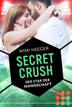 Heeger |  Secret Crush. Der Star der Mannschaft (Secret-Reihe) | Buch |  Sack Fachmedien