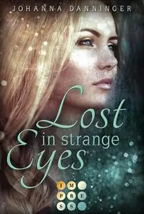 Danninger | Lost in Strange Eyes | Buch | 978-3-551-30323-3 | www2.sack.de