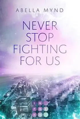 Mynd | Never Stop Fighting For Us | Buch | 978-3-551-30448-3 | www2.sack.de