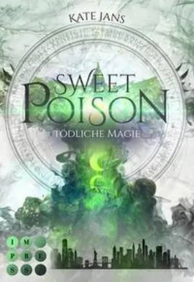 Jans |  Sweet Poison. Tödliche Magie | Buch |  Sack Fachmedien