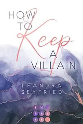 Seyfried |  How to Keep a Villain (Chicago Love 2) | Buch |  Sack Fachmedien