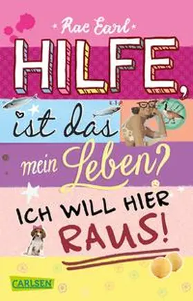 Earl |  Hilfe, ist das mein Leben? 1: Ich will hier raus! | Buch |  Sack Fachmedien