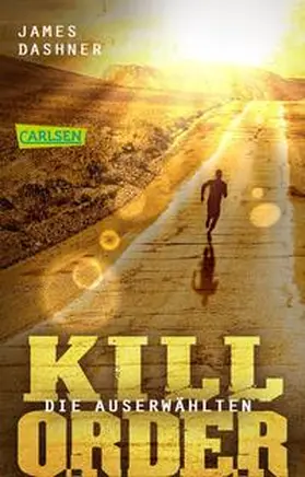Dashner |  Die Auserwählten - Kill Order | Buch |  Sack Fachmedien