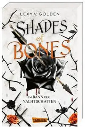 v. Golden |  Shades of Bones. Im Bann der Nachtschatten (Scepter of Blood 2) | Buch |  Sack Fachmedien