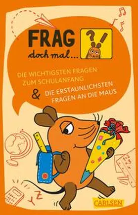 Noa / Dahm |  Frag doch mal ... die Maus: Die wichtigsten Fragen zum Schulanfang / Die erstaunlichsten Fragen an die Maus | Buch |  Sack Fachmedien