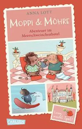 Lott |  Moppi und Möhre - Abenteuer im Meerschweinchenhotel | Buch |  Sack Fachmedien