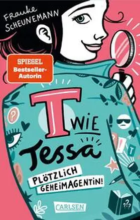 Scheunemann |  T wie Tessa 1: Plötzlich Geheimagentin! | Buch |  Sack Fachmedien
