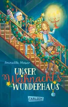 Moser | Unser Weihnachtswunderhaus | Buch | 978-3-551-32270-8 | sack.de